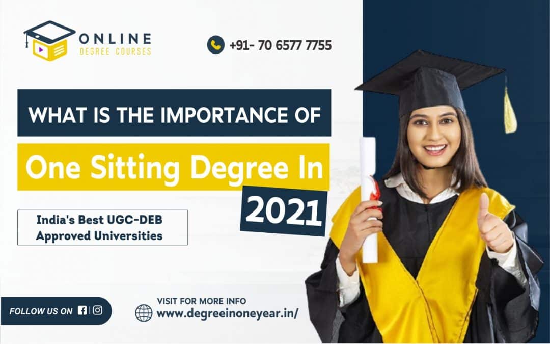 Importance of one sitting Degree