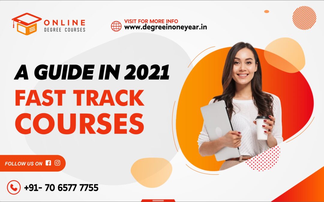 Fast Track Courses - A Guide in 2023 | What is a single sitting degree?