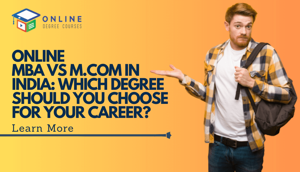 online-mba-vs-mcom-in-india-which-degree-should-you-choose-for-your-career