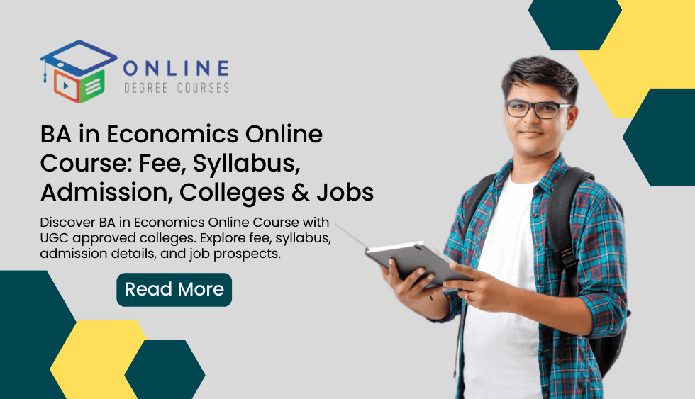 BA in Economics Online Course: Fee, Syllabus, Admission, Colleges & Jobs