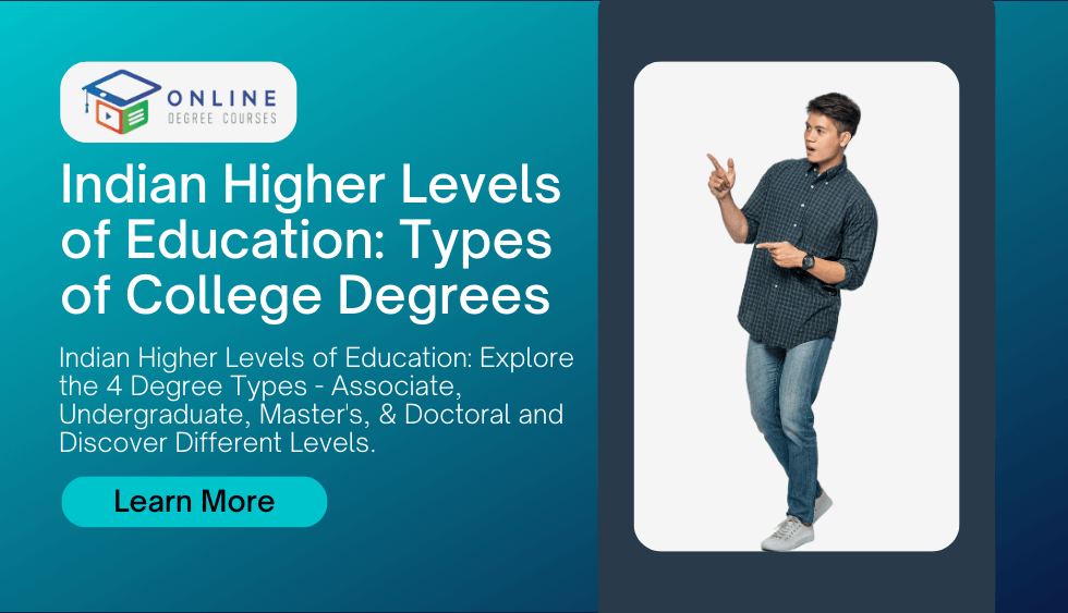 Indian Higher Levels of Education: Types of College Degrees