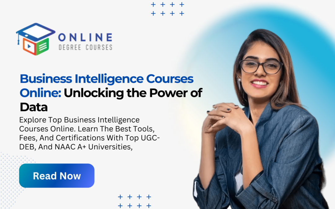 Business Intelligence Courses Online: Unlocking the Power of Data