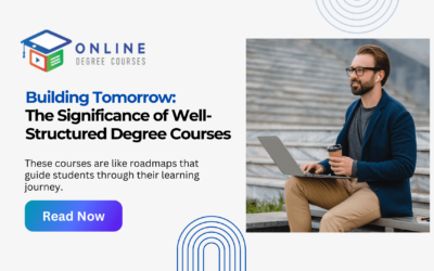 Building Tomorrow: The Significance of Well-Structured Degree Courses
