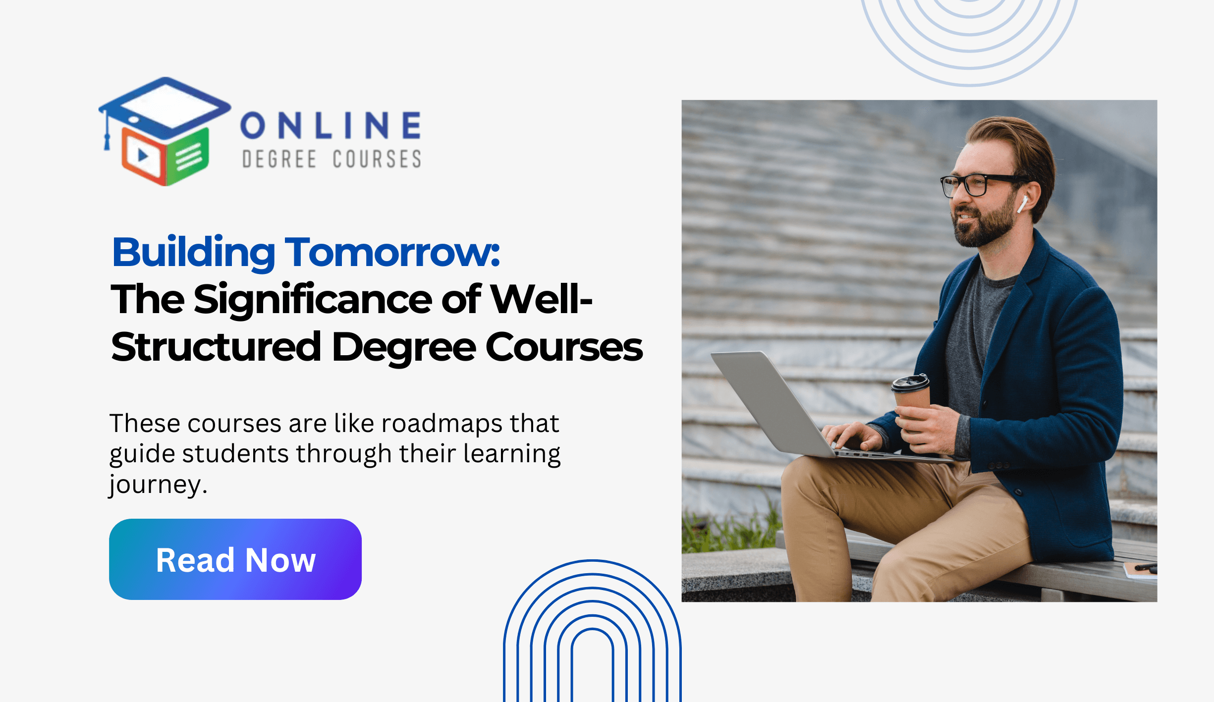 Building Tomorrow: The Significance of Well-Structured Degree Courses