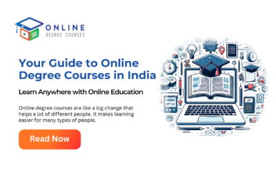Your Guide to Online Degree Courses in India: Learn Anywhere with Online Education