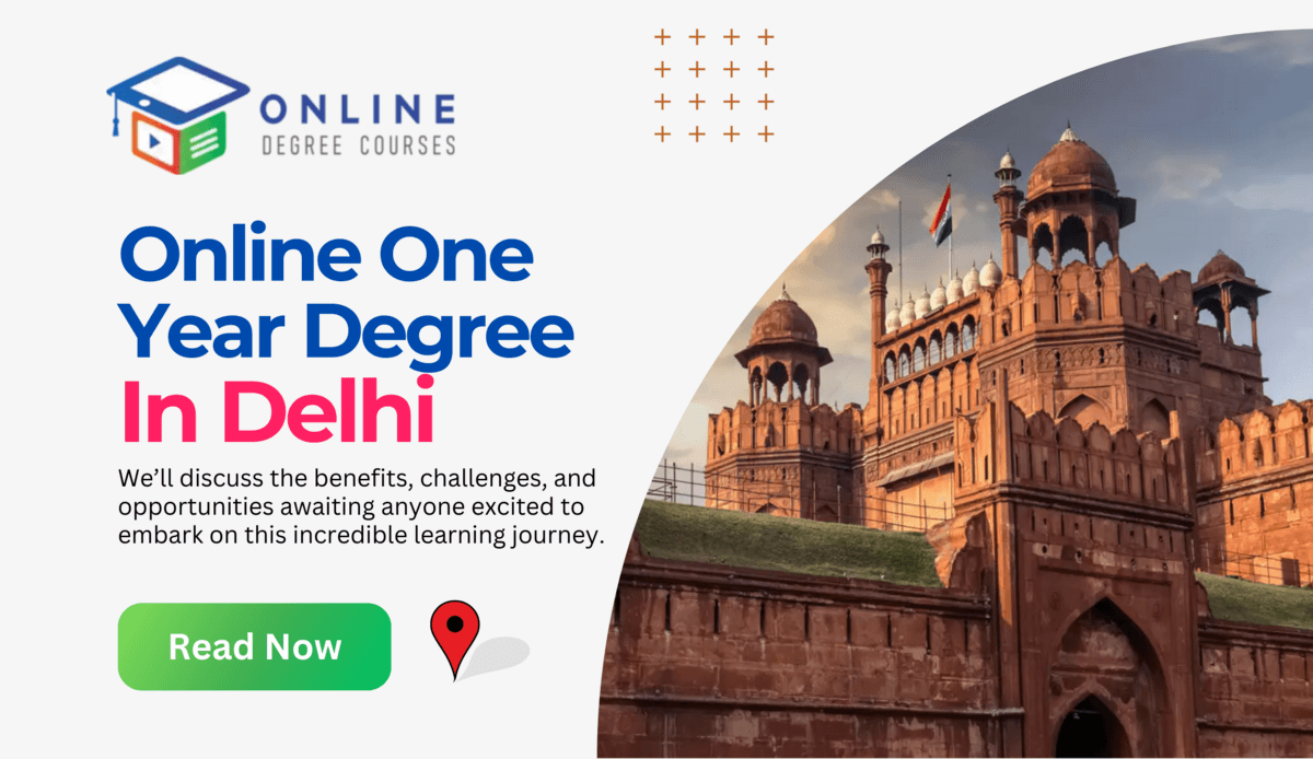 Online Degrees In One Year  Delhi 2025