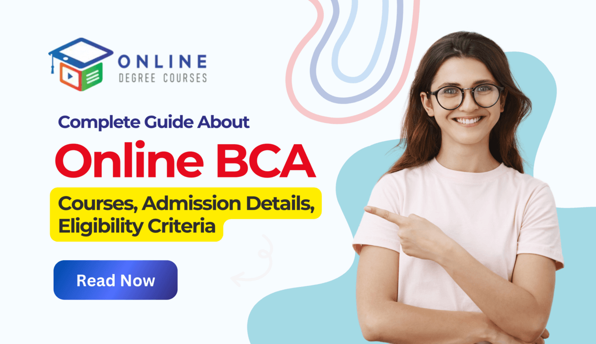 Online BCA Course: Admission Details, Eligibility Criteria
