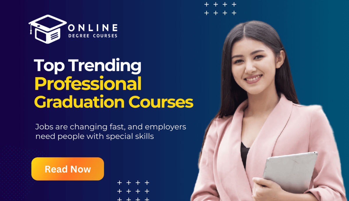 Top Trending Professional Graduation Courses