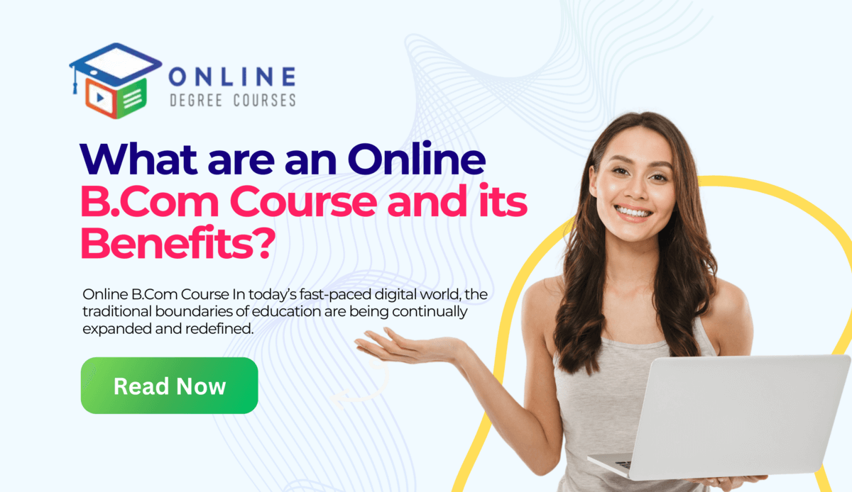 What are an Online B.Com Course and its Benefits?