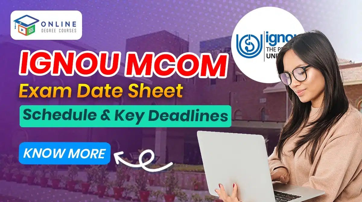 IGNOU MCom Exam Date Sheet 2025: Schedule & Key Deadlines