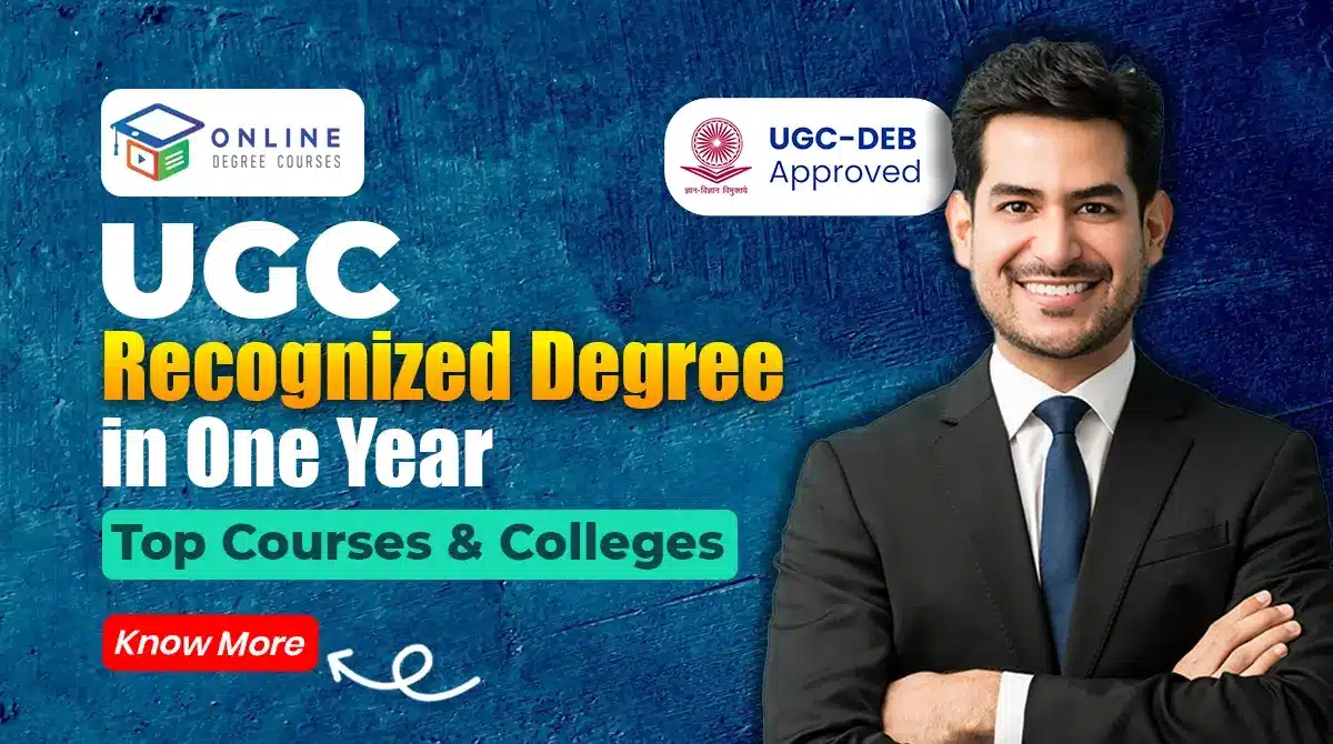 UGC-Recognized Degree in One Year – Top Online Courses & Colleges