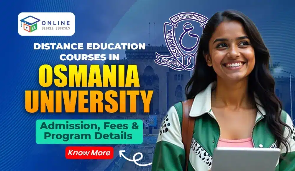 Distance Education Courses in Osmania University 2025 – Admission, Fees & Program Details
