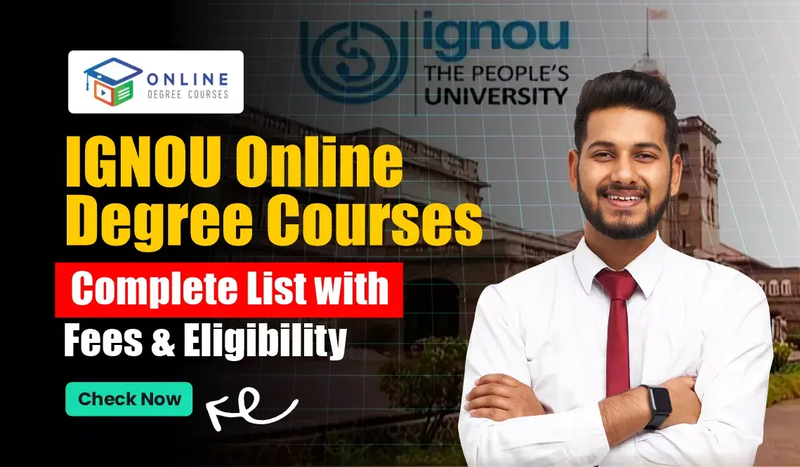 IGNOU Online Degree Courses 2025: Complete List with Fees & Eligibility